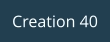 Creation 40